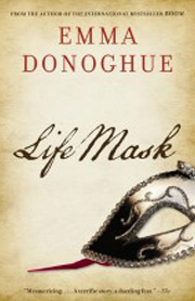 Life Mask by Emma Donoghue