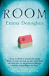 ROOM by Emma Donoghue ROOM by Emma Donoghue