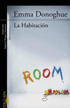 ROOM by Emma Donoghue ROOM by Emma Donoghue