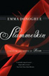 Slammerkin by Emma Donoghue Slammerkin by Emma Donoghue