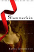 Slammerkin by Emma Donoghue Slammerkin by Emma Donoghue